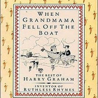 When Grandmamma Fell Off The Boat: The Best of Harry Graham Book