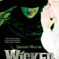 Wicked The Life and Times of the Wicked Witch of the West Book